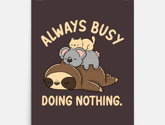 Always Busy Doing Nothing