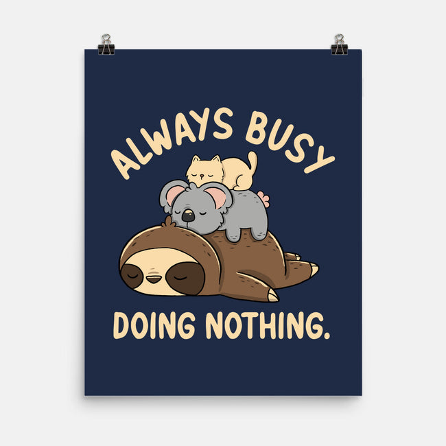 Always Busy Doing Nothing-None-Matte-Poster-tobefonseca