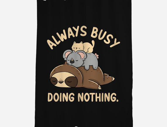 Always Busy Doing Nothing