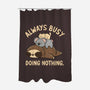 Always Busy Doing Nothing-None-Polyester-Shower Curtain-tobefonseca