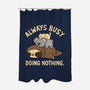 Always Busy Doing Nothing-None-Polyester-Shower Curtain-tobefonseca