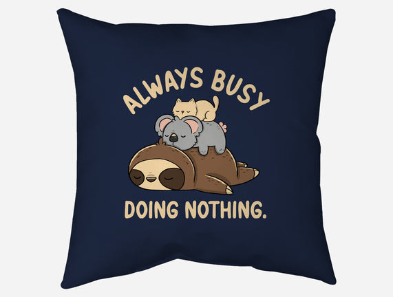 Always Busy Doing Nothing