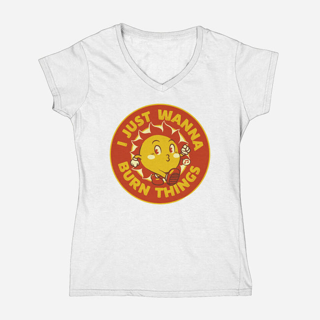 I Just Wanna Burn Things-Womens-V-Neck-Tee-tobefonseca