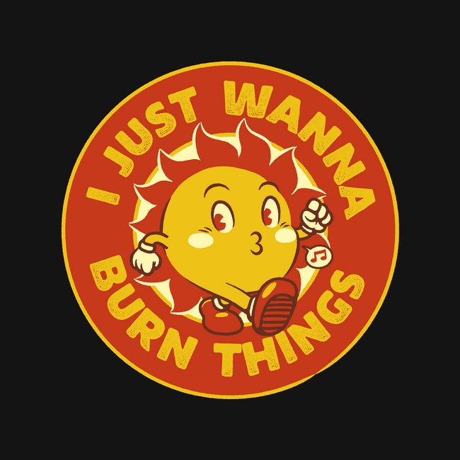 I Just Wanna Burn Things-Unisex-Basic-Tee-tobefonseca