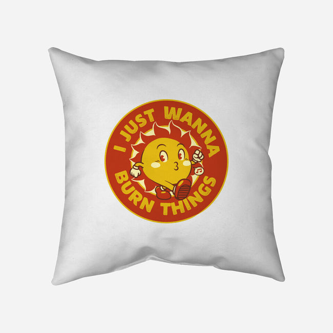 I Just Wanna Burn Things-None-Removable Cover w Insert-Throw Pillow-tobefonseca