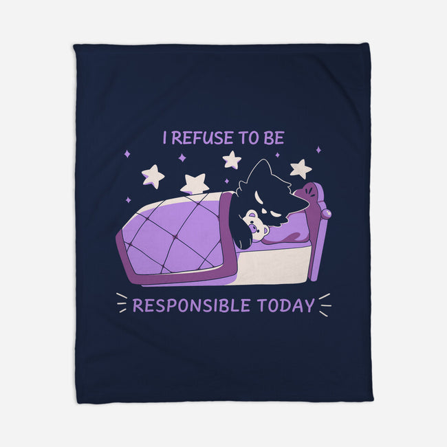 I Refuse To Be Responsible-None-Fleece-Blanket-yumie