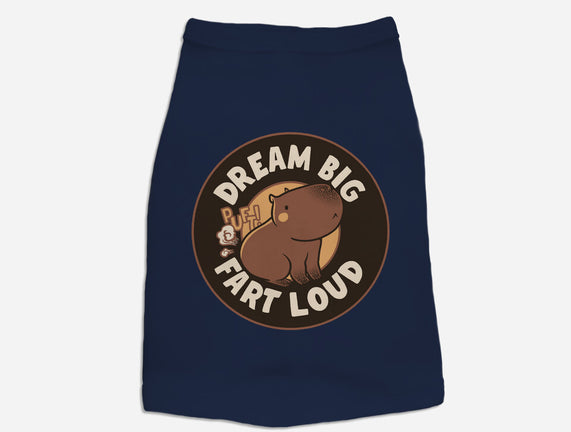 Dream Big Fart Loud