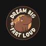 Dream Big Fart Loud-None-Indoor-Rug-tobefonseca