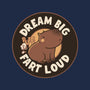 Dream Big Fart Loud-Mens-Basic-Tee-tobefonseca