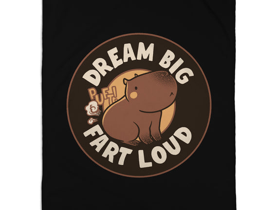 Dream Big Fart Loud