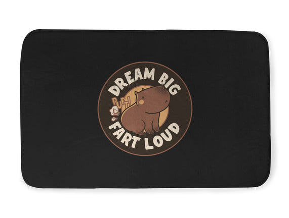 Dream Big Fart Loud