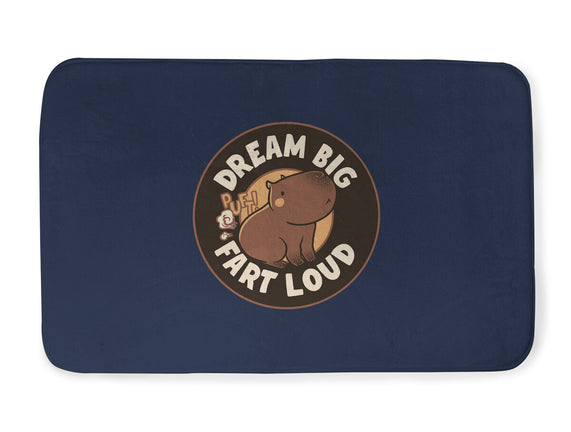 Dream Big Fart Loud