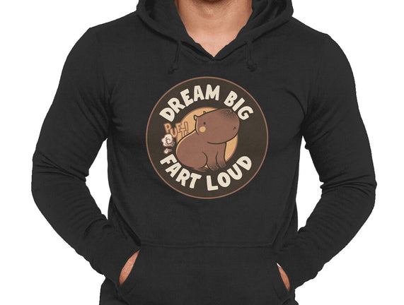 Dream Big Fart Loud