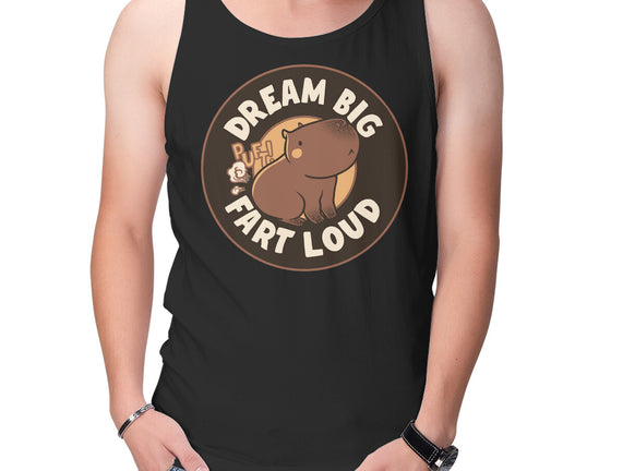 Dream Big Fart Loud