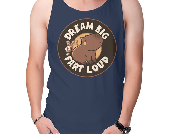 Dream Big Fart Loud