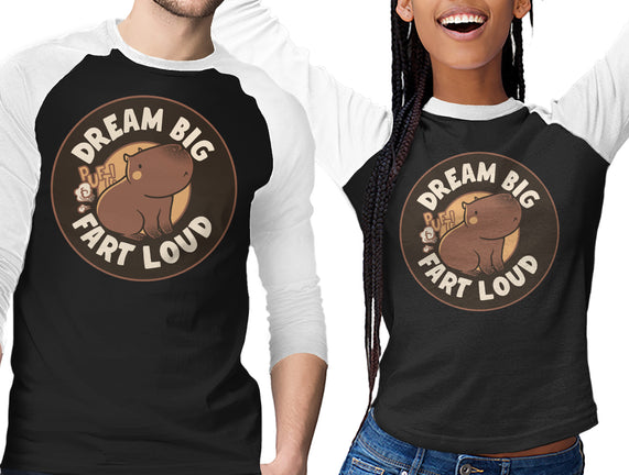 Dream Big Fart Loud