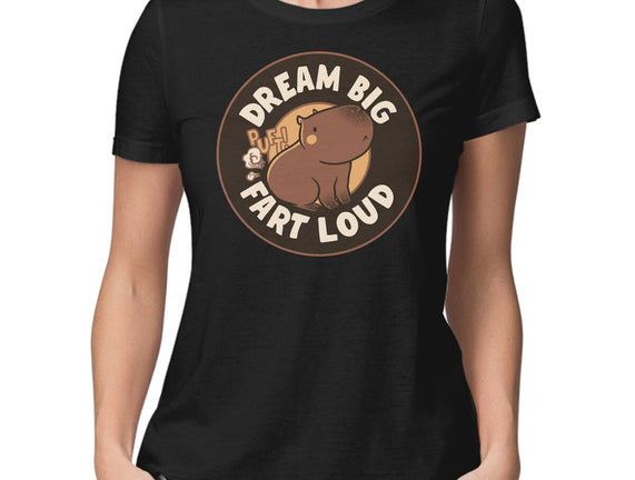 Dream Big Fart Loud