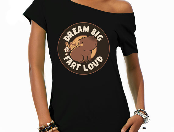 Dream Big Fart Loud