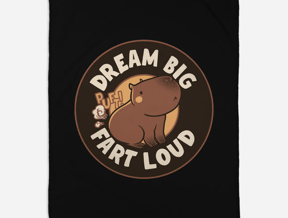 Dream Big Fart Loud