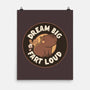 Dream Big Fart Loud-None-Matte-Poster-tobefonseca