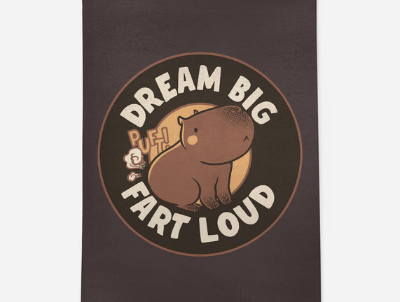 Dream Big Fart Loud