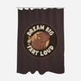 Dream Big Fart Loud-None-Polyester-Shower Curtain-tobefonseca