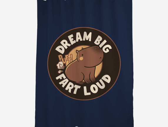 Dream Big Fart Loud