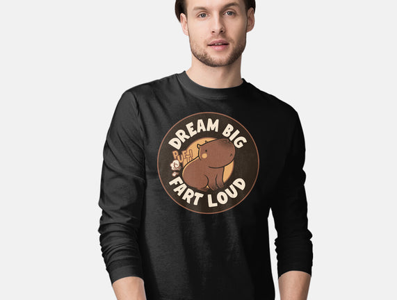 Dream Big Fart Loud