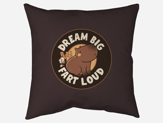 Dream Big Fart Loud