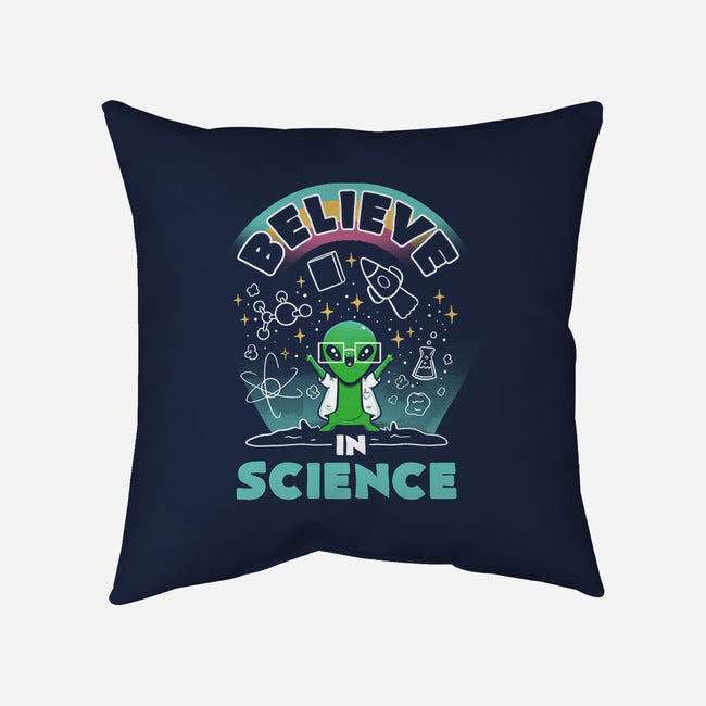 Believe In Science Alien-None-Removable Cover w Insert-Throw Pillow-tobefonseca