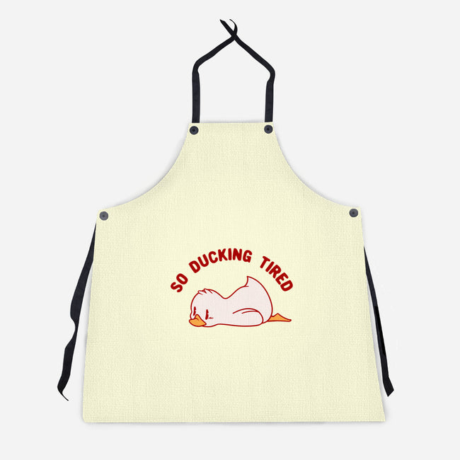 So Ducking Tired-Unisex-Kitchen-Apron-tobefonseca