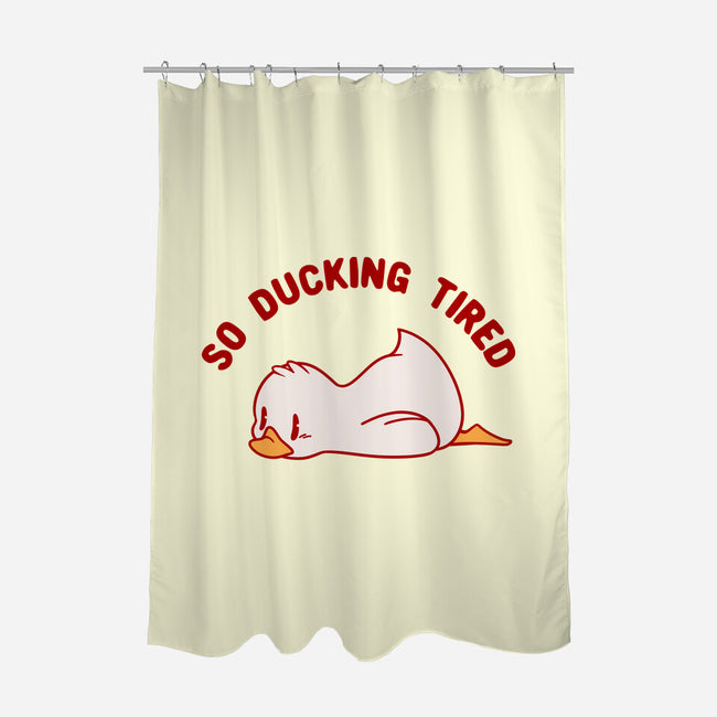 So Ducking Tired-None-Polyester-Shower Curtain-tobefonseca