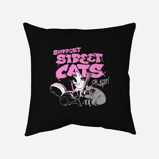 Support Street Cats Or Else-None-Removable Cover-Throw Pillow-tobefonseca