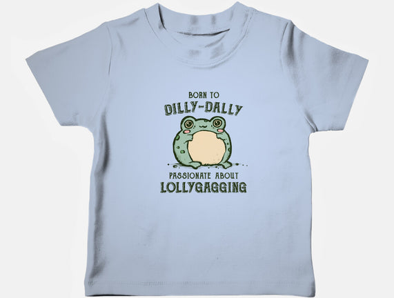 Born To Dilly-Dally