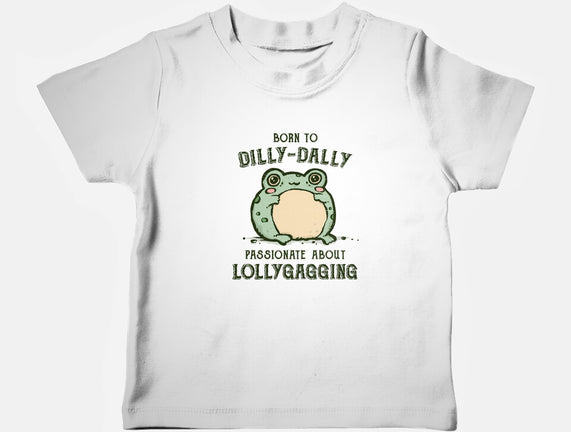 Born To Dilly-Dally