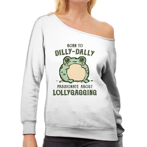 Born To Dilly-Dally