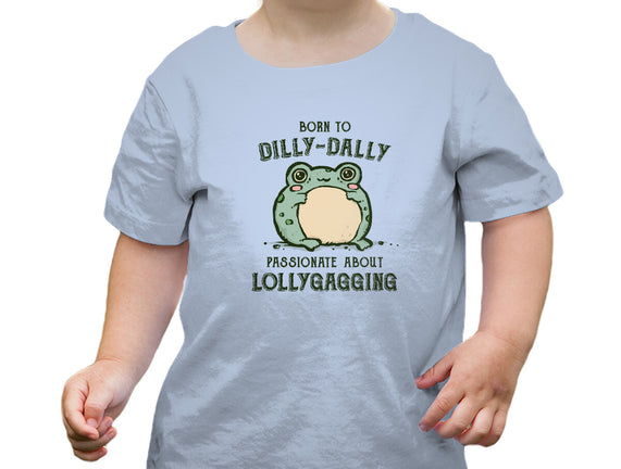 Born To Dilly-Dally