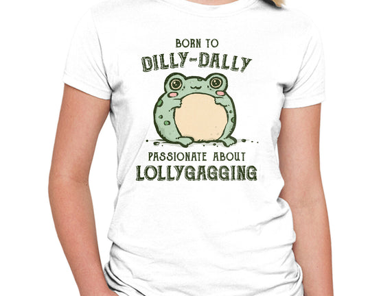 Born To Dilly-Dally