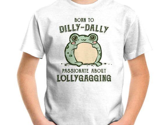 Born To Dilly-Dally