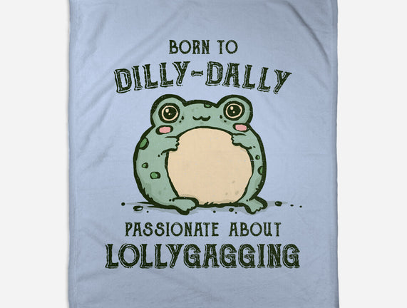 Born To Dilly-Dally