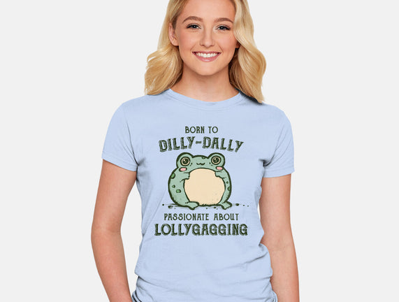 Born To Dilly-Dally