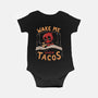 Wake Me When Tacos-Baby-Basic-Onesie-Arigatees