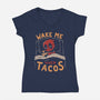 Wake Me When Tacos-Womens-V-Neck-Tee-Arigatees