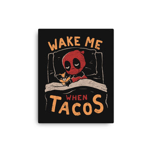 Wake Me When Tacos