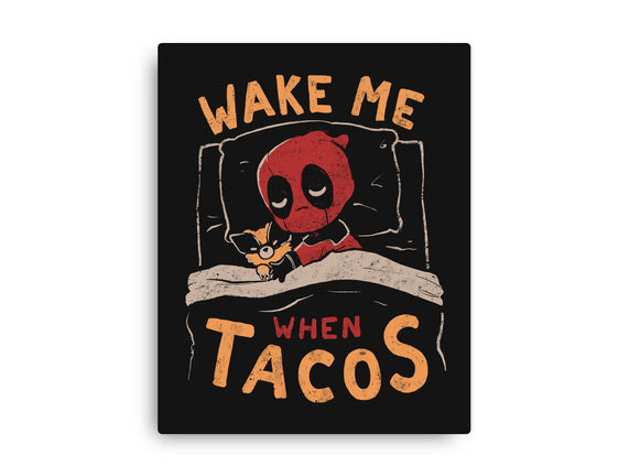 Wake Me When Tacos