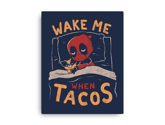 Wake Me When Tacos