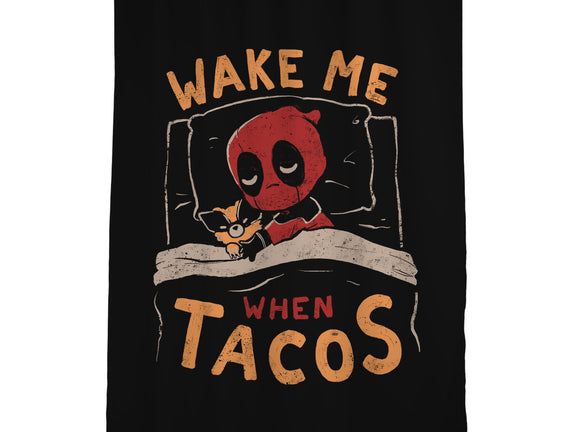 Wake Me When Tacos