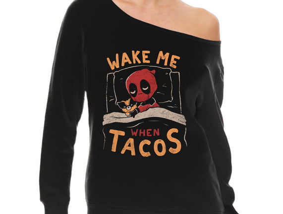 Wake Me When Tacos