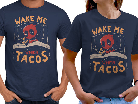 Wake Me When Tacos