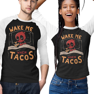 Wake Me When Tacos